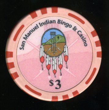 $3 San manuel Indian Bingo & Casino CA.