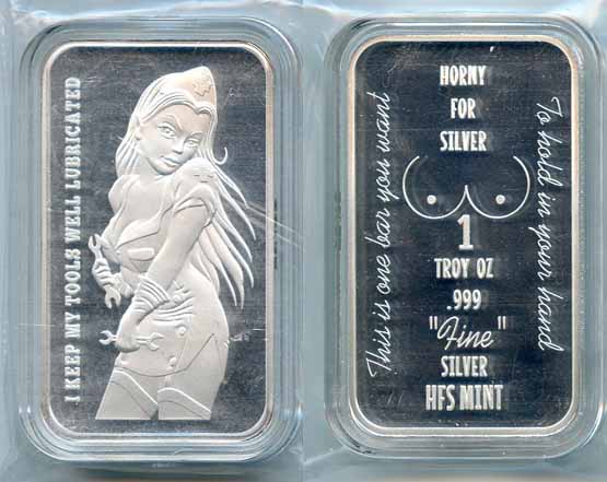 HFS Mint I KEEP MY TOOLS WELL LUBRICATED Horny for Silver 1 troy oz .999 Fine Silver