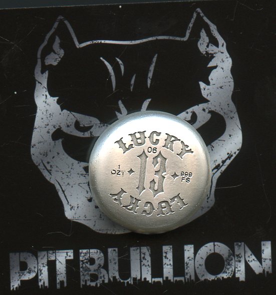 1 oz. Pit Bullion Lucky 13 .999 Fine Silver Button #6