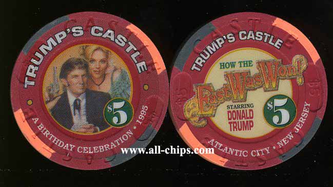 CAS-5d $5 Trump Castle Birthday Celebration 1995 How the East was Won