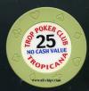 TRO-25 NCV $25 Trop Poker Club
