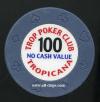 TRO-100 NCV $100 Trop Poker Club